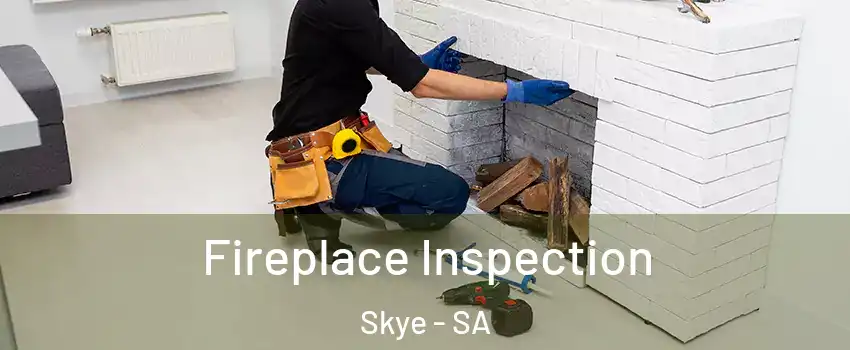 Fireplace Inspection Skye - SA