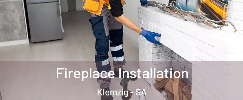  Fireplace Installation Klemzig - SA