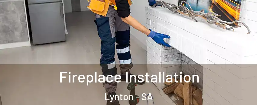 Fireplace Installation Lynton - SA