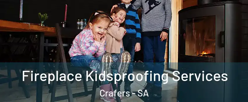  Fireplace Kidsproofing Services Crafers - SA