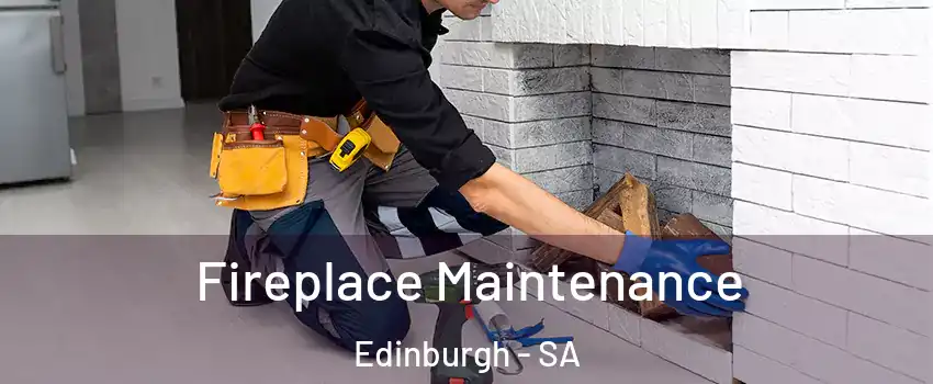 Fireplace Maintenance Edinburgh - SA