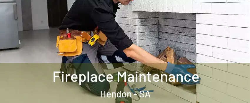 Fireplace Maintenance Hendon - SA