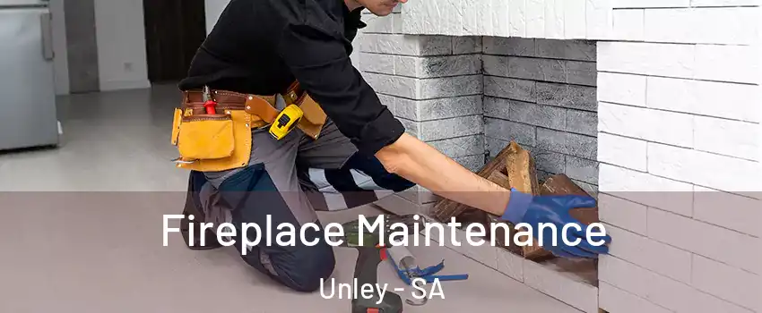 Fireplace Maintenance Unley - SA
