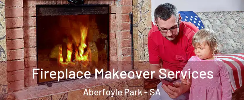  Fireplace Makeover Services Aberfoyle Park - SA