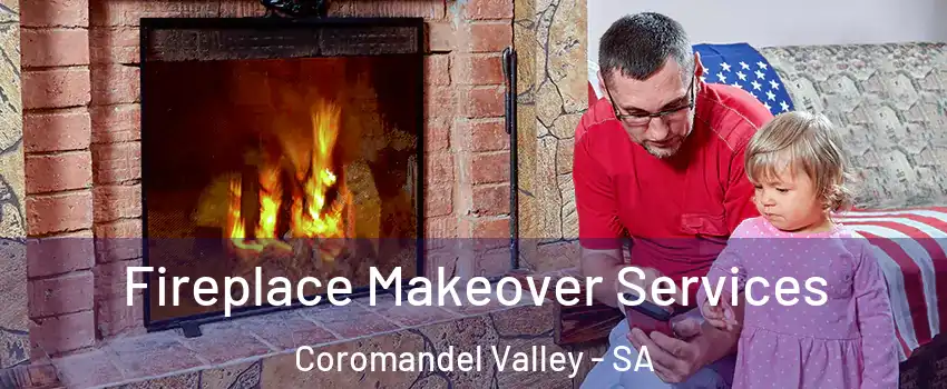 Fireplace Makeover Services Coromandel Valley - SA