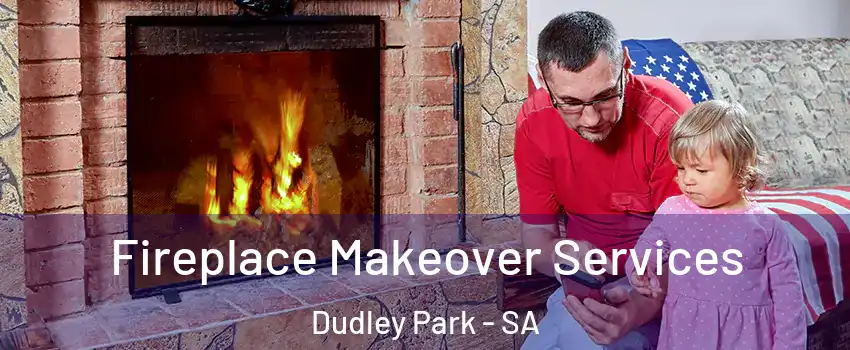 Fireplace Makeover Services Dudley Park - SA