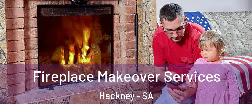  Fireplace Makeover Services Hackney - SA