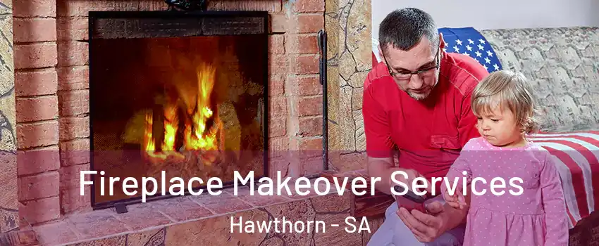  Fireplace Makeover Services Hawthorn - SA