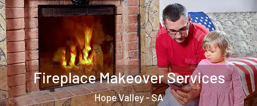  Fireplace Makeover Services Hope Valley - SA
