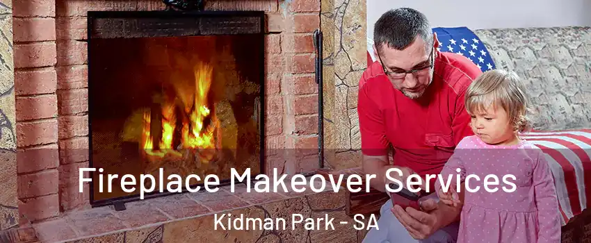 Fireplace Makeover Services Kidman Park - SA