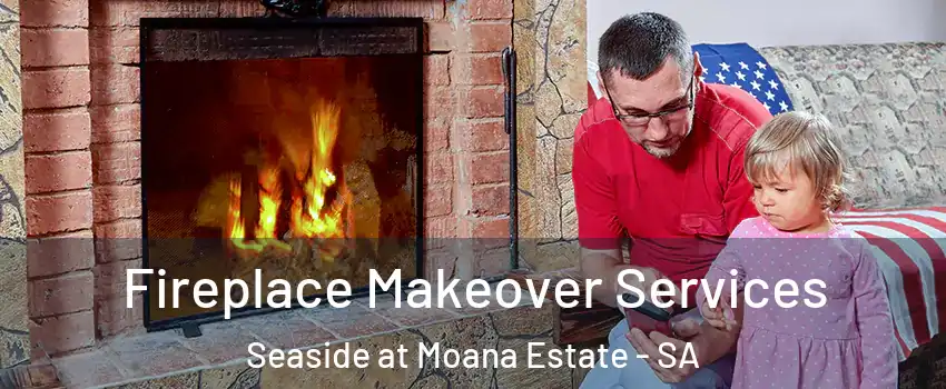 Fireplace Makeover Services Seaside at Moana Estate - SA