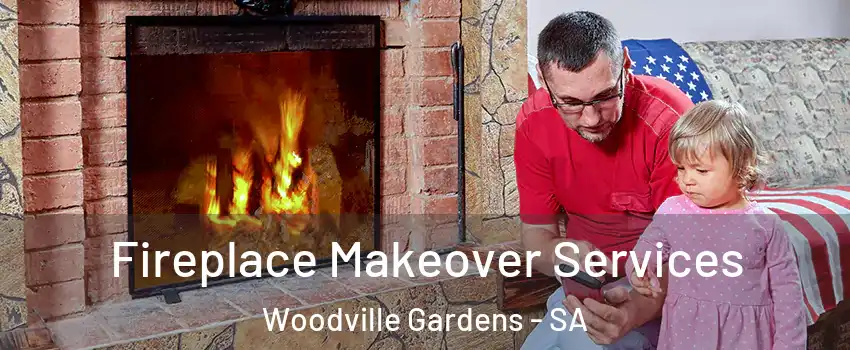 Fireplace Makeover Services Woodville Gardens - SA