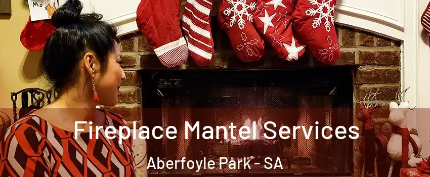 Fireplace Mantel Services Aberfoyle Park - SA