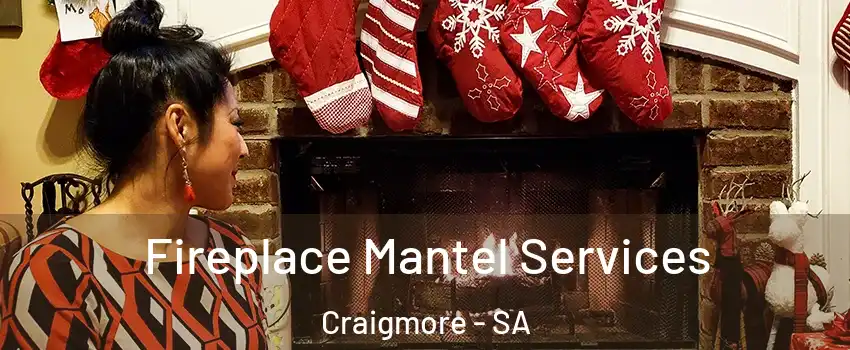  Fireplace Mantel Services Craigmore - SA
