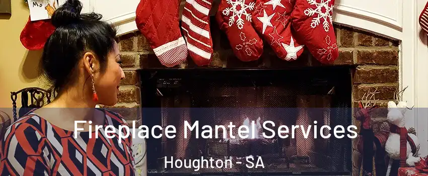  Fireplace Mantel Services Houghton - SA