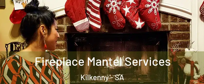 Fireplace Mantel Services Kilkenny - SA