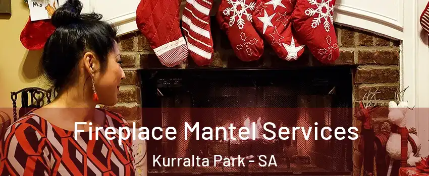 Fireplace Mantel Services Kurralta Park - SA