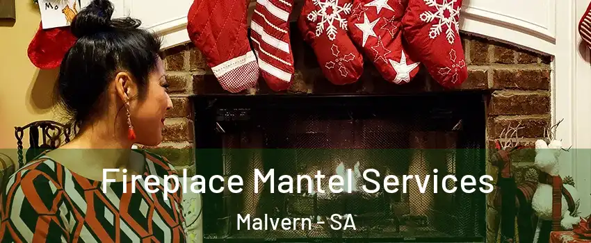 Fireplace Mantel Services Malvern - SA
