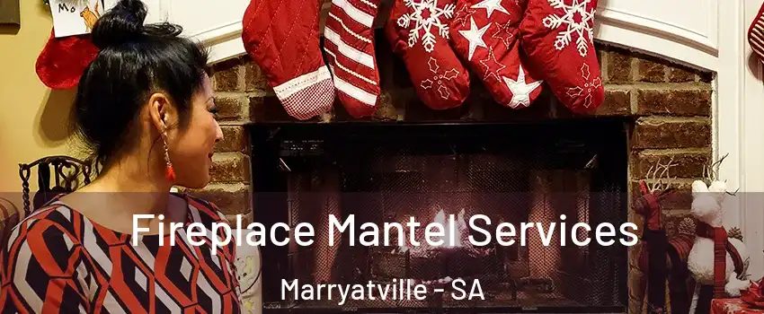 Fireplace Mantel Services Marryatville - SA