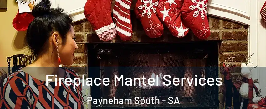 Fireplace Mantel Services Payneham South - SA