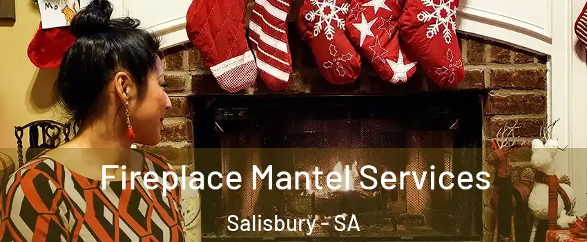 Fireplace Mantel Services Salisbury - SA
