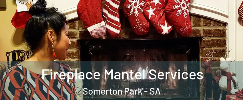 Fireplace Mantel Services Somerton Park - SA