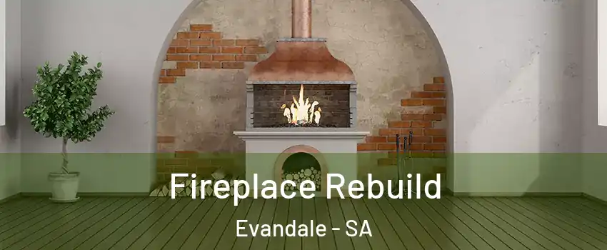 Fireplace Rebuild Evandale - SA
