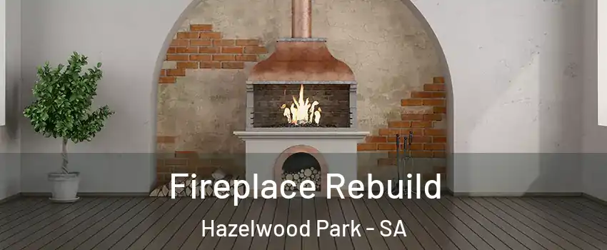 Fireplace Rebuild Hazelwood Park - SA