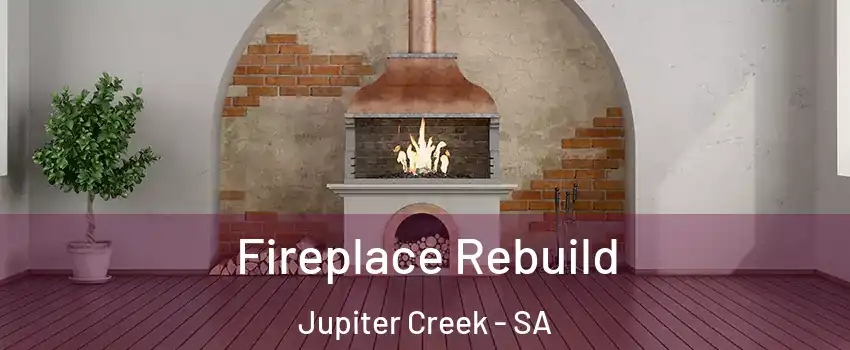  Fireplace Rebuild Jupiter Creek - SA