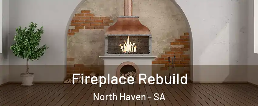 Fireplace Rebuild North Haven - SA