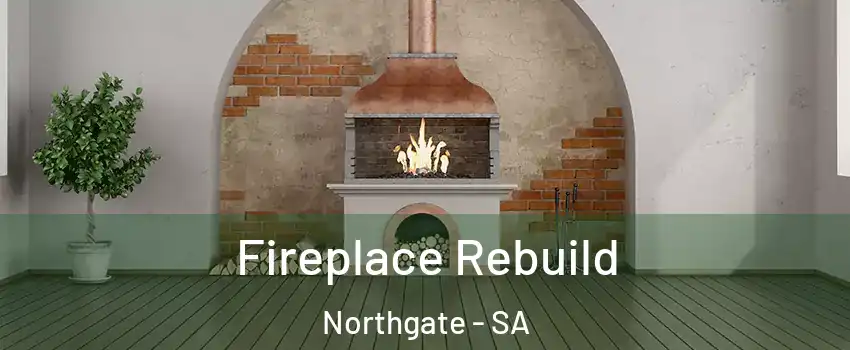 Fireplace Rebuild Northgate - SA