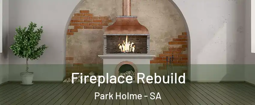 Fireplace Rebuild Park Holme - SA