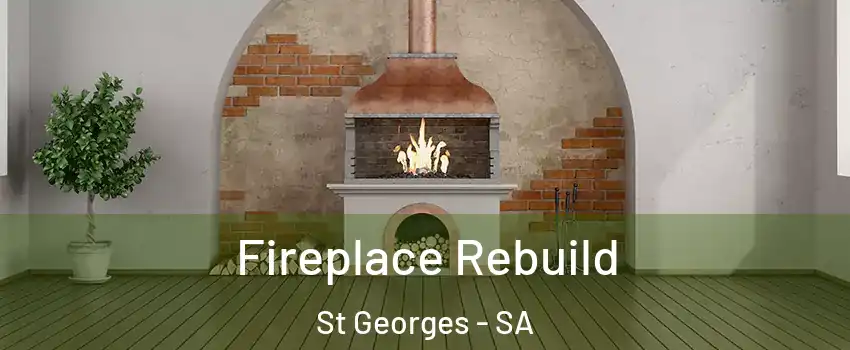 Fireplace Rebuild St Georges - SA