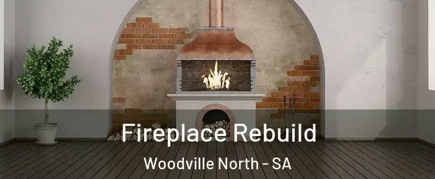 Fireplace Rebuild Woodville North - SA
