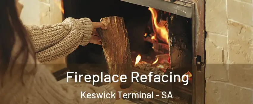  Fireplace Refacing Keswick Terminal - SA