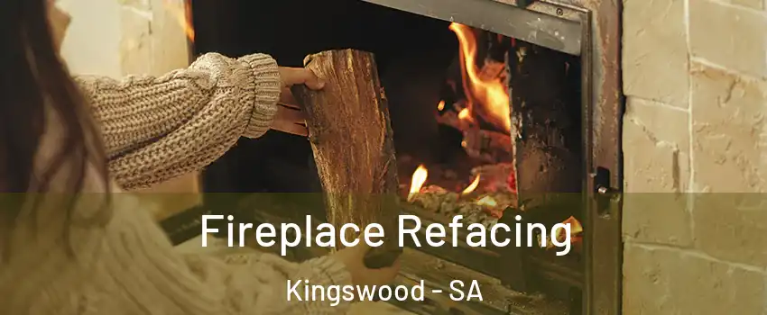 Fireplace Refacing Kingswood - SA