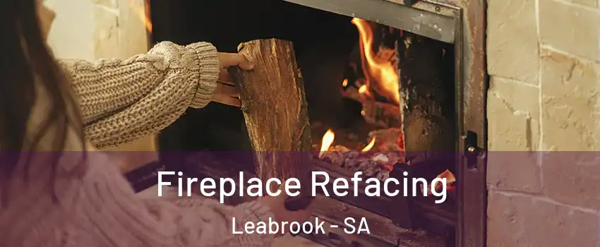  Fireplace Refacing Leabrook - SA