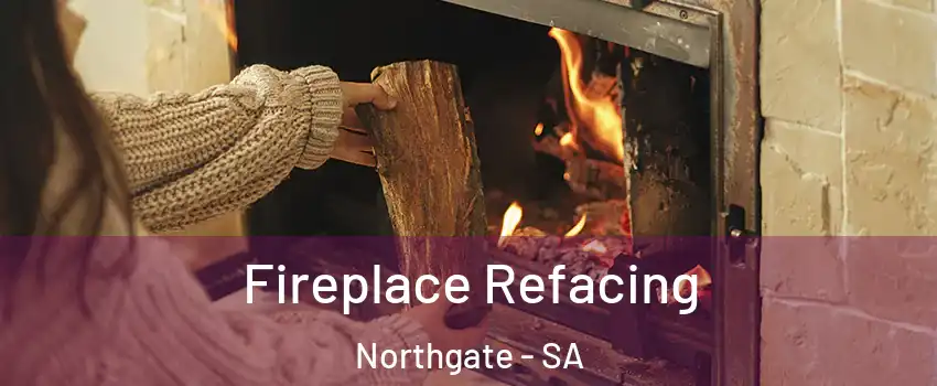 Fireplace Refacing Northgate - SA