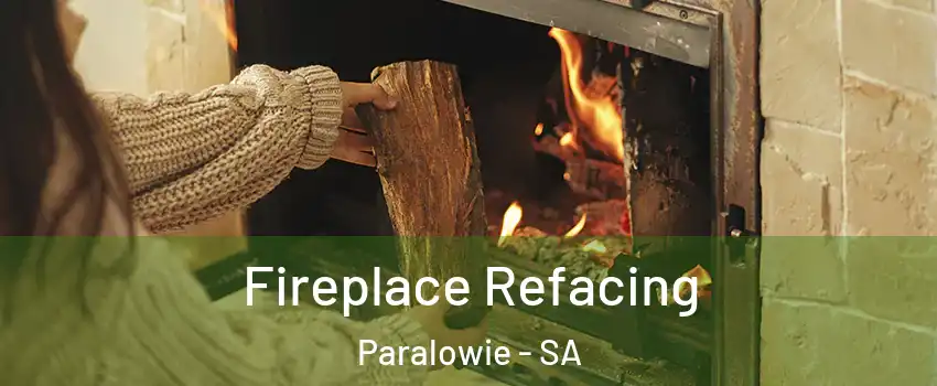 Fireplace Refacing Paralowie - SA