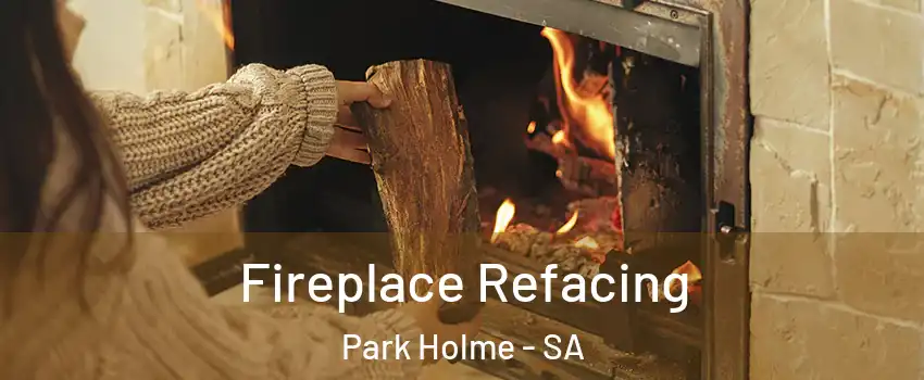 Fireplace Refacing Park Holme - SA