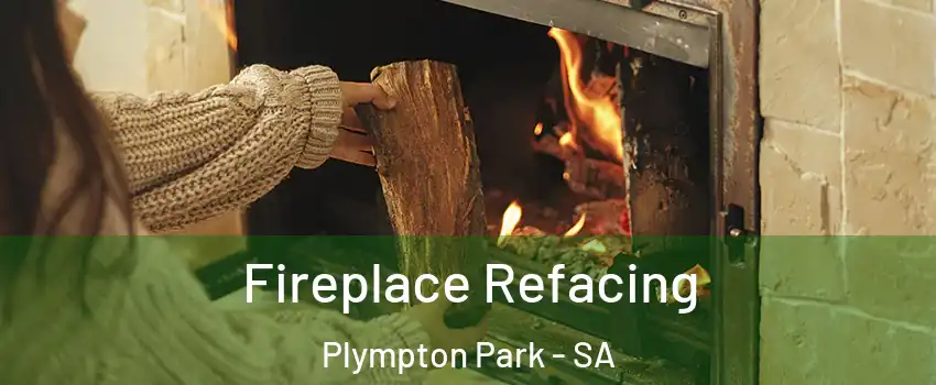 Fireplace Refacing Plympton Park - SA