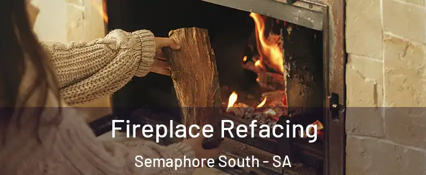Fireplace Refacing Semaphore South - SA