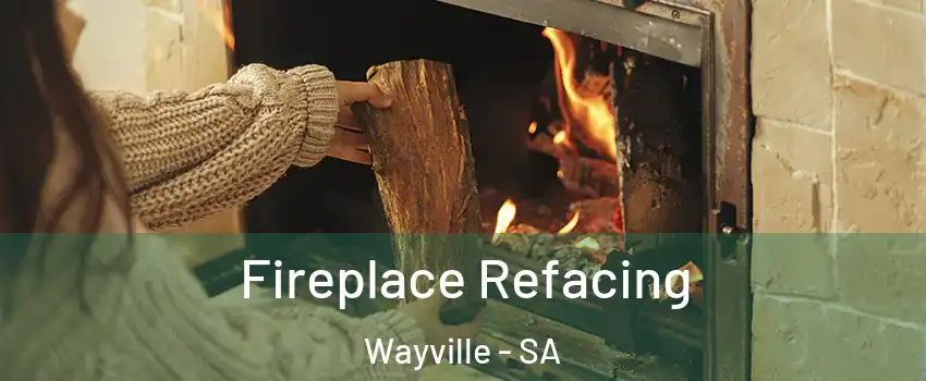 Fireplace Refacing Wayville - SA