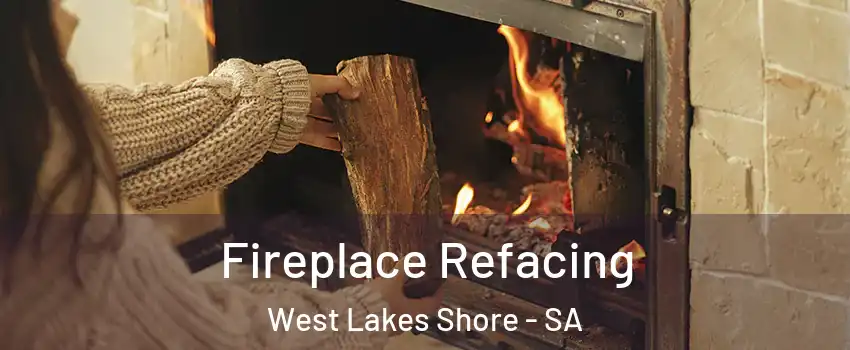 Fireplace Refacing West Lakes Shore - SA