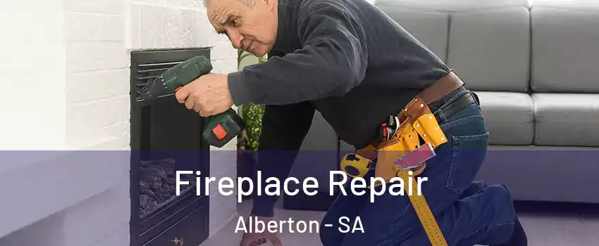 Fireplace Repair Alberton - SA