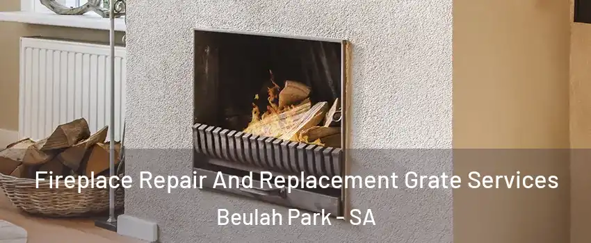 Fireplace Repair And Replacement Grate Services Beulah Park - SA