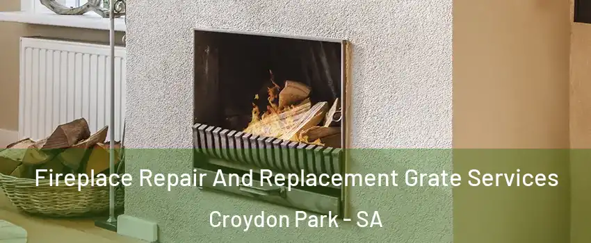  Fireplace Repair And Replacement Grate Services Croydon Park - SA