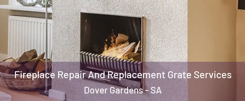  Fireplace Repair And Replacement Grate Services Dover Gardens - SA