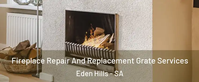 Fireplace Repair And Replacement Grate Services Eden Hills - SA