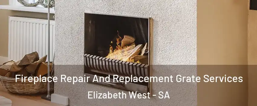 Fireplace Repair And Replacement Grate Services Elizabeth West - SA